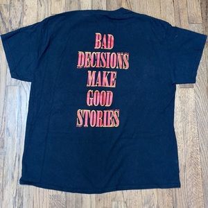 “Bad decisions make good stories” shirt